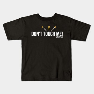 Don't Touch Me! (White Text) Kids T-Shirt